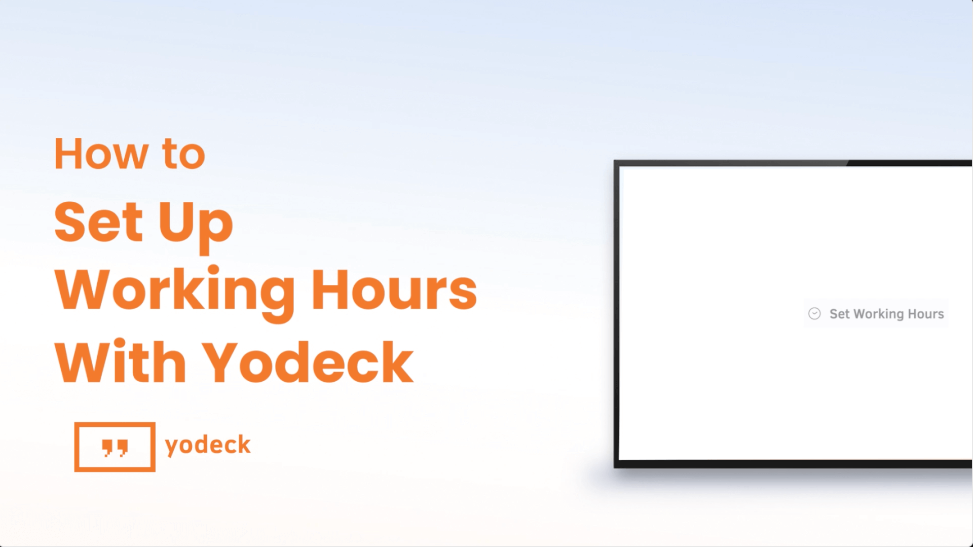 How to use Working Hours with Yodeck